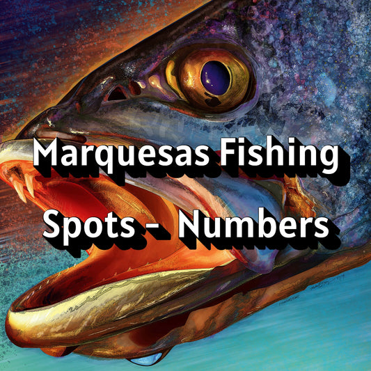 Marquesas Fishing Spots -  Numbers